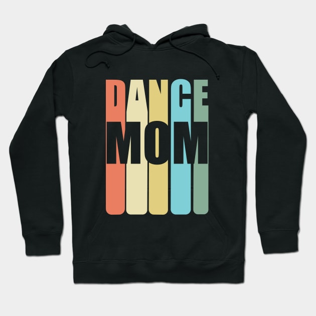 Dance Mom - Dance Mom Hoodie by Kudostees